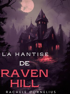 cover image of La hantise de Raven Hill